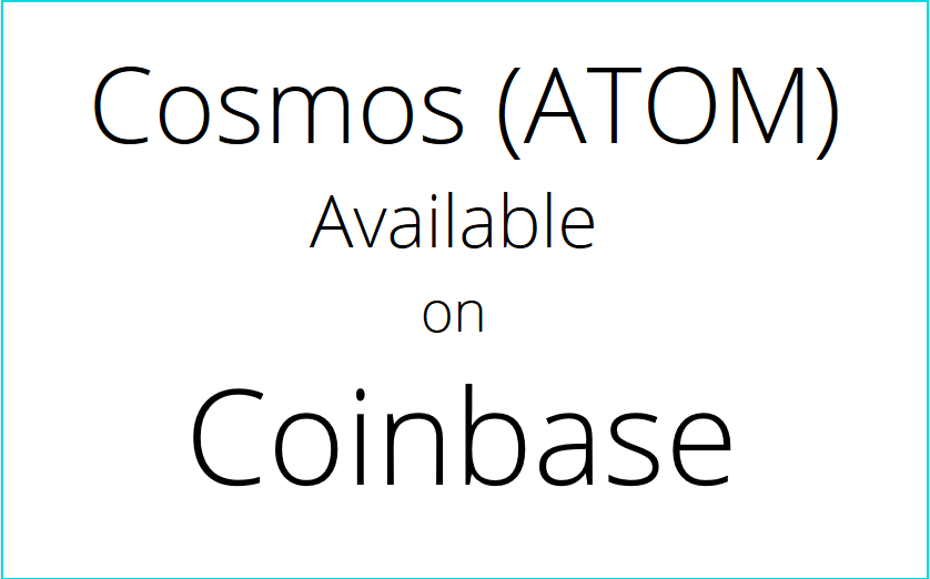 Cosmos (ATOM) Now Available on Coinbase.com, Coinbase’s Android and iOS Apps