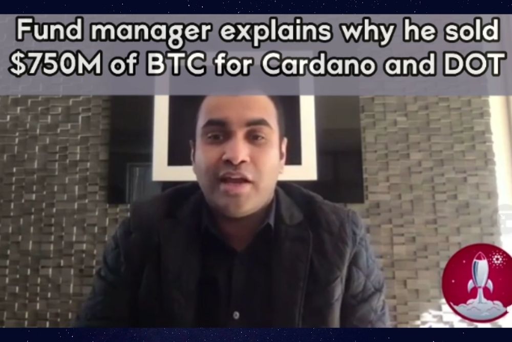Dubai-Based FD7 Ventures Manager Explains Why He Sold $750M in BTC for Cardano and Polkadot